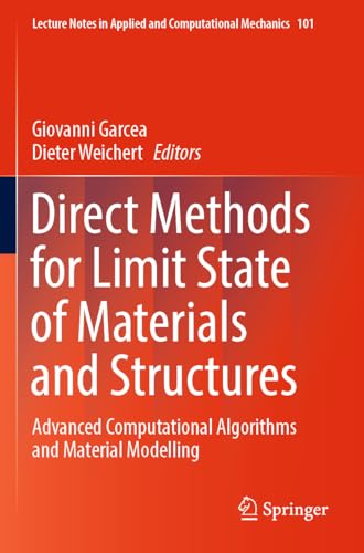 9783031291241: Direct Methods for Limit State of Materials and Structures: Advanced Computational Algorithms and Material Modelling (Lecture Notes in Applied and Computational Mechanics, 101)