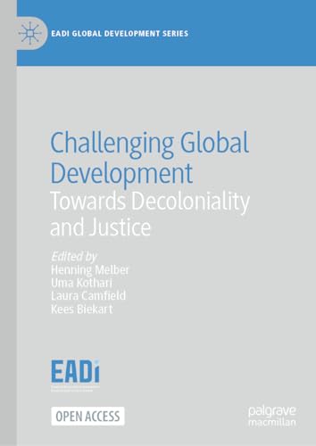 Imagen de archivo de Challenging Global Development : Towards Decoloniality and Justice a la venta por GreatBookPrices