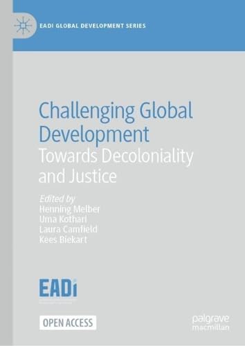 9783031303074: Challenging Global Development: Towards Decoloniality and Justice (EADI Global Development Series)
