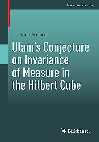 Imagen de archivo de Ulam's Conjecture on Invariance of Measure in the Hilbert Cube (Frontiers in Mathematics) a la venta por GF Books, Inc.