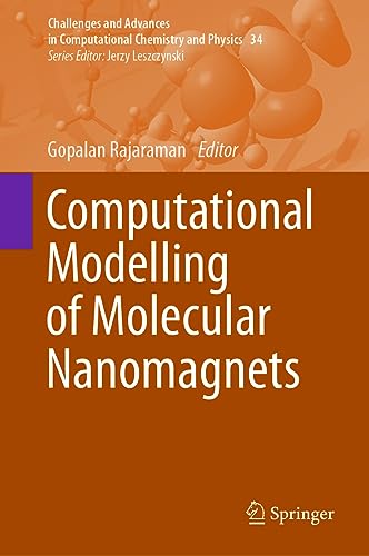 9783031310379: Computational Modelling of Molecular Nanomagnets: 34 (Challenges and Advances in Computational Chemistry and Physics)