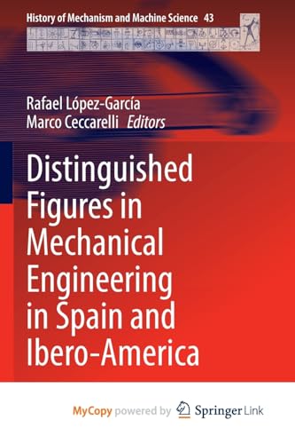 Imagen de archivo de Distinguished Figures in Mechanical Engineering in Spain and Ibero-America a la venta por PBShop.store US