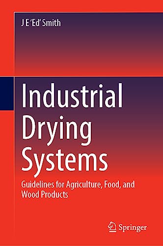 9783031318627: Industrial Drying Systems: Guidelines for Agriculture, Food, and Wood Products