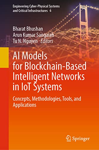 9783031319518: Ai Models for Blockchain-based Intelligent Networks in Iot Systems: Concepts, Methodologies, Tools, and Applications: 6