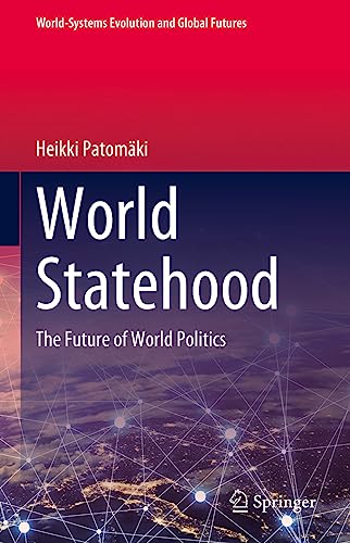 Imagen de archivo de World Statehood: The Future of World Politics (World-Systems Evolution and Global Futures) a la venta por GF Books, Inc.