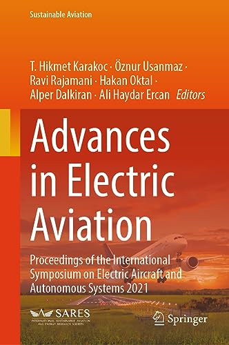 9783031326387: Advances in Electric Aviation: Proceedings of the International Symposium on Electric Aircraft and Autonomous Systems 2021 (Sustainable Aviation)
