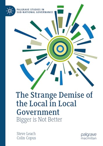 Stock image for The Strange Demise of the Local in Local Government for sale by Blackwell's