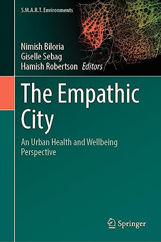 Stock image for The Empathic City: An Urban Health and Wellbeing Perspective (S.M.A.R.T. Environments) for sale by GF Books, Inc.