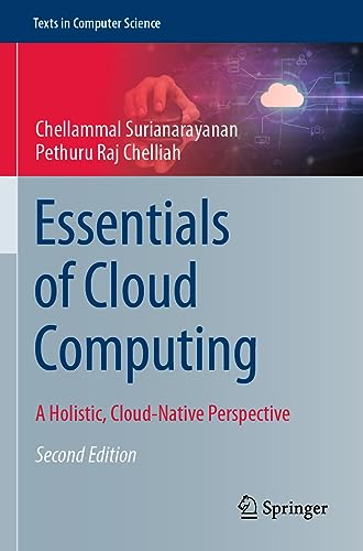 Immagine dell'editore per ESSENTIALS OF CLOUD COMPUTING: A HOLISTIC, CLOUD-NATIVE PERSPECTIVE (TEXTS IN COMPUTER SCIENCE) venduto da Romtrade Corp.