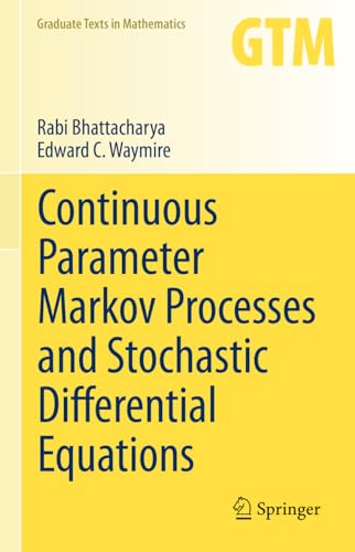 Imagen de archivo de Continuous Parameter Markov Processes and Stochastic Differential Equations (Graduate Texts in Mathematics, 299) a la venta por GF Books, Inc.