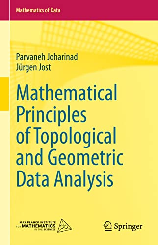 9783031334399: Mathematical Principles of Topological and Geometric Data Analysis: 2 (Mathematics of Data)