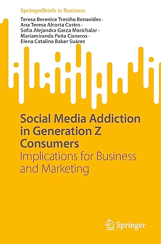 Imagen de archivo de Social Media Addiction in Generation Z Consumers : Implications for Business and Marketing a la venta por GreatBookPrices