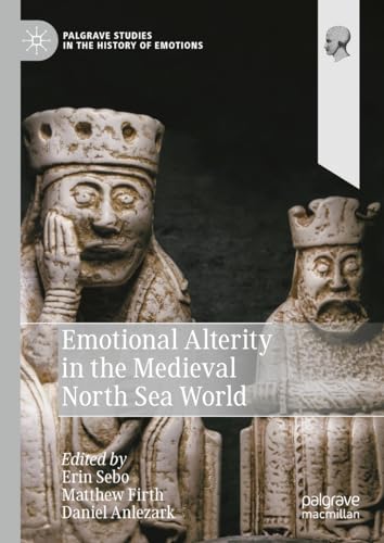 Beispielbild fr Emotional Alterity in the Medieval North Sea World zum Verkauf von Blackwell's