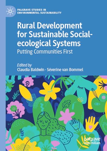 Stock image for Rural Development for Sustainable Social-ecological Systems: Putting Communities First (Palgrave Studies in Environmental Sustainability) for sale by California Books