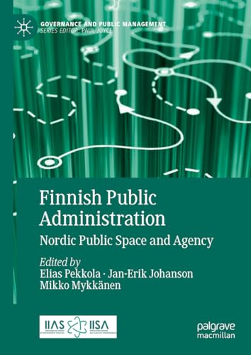 Stock image for FINNISH PUBLIC ADMINISTRATION: NORDIC PUBLIC SPACE AND AGENCY for sale by Basi6 International