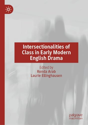 9783031355639: Intersectionalities of Class in Early Modern English Drama