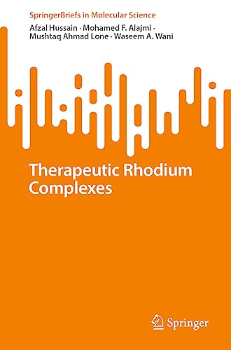 Beispielbild fr Therapeutic Rhodium Complexes (SpringerBriefs in Molecular Science) zum Verkauf von Zubal-Books, Since 1961