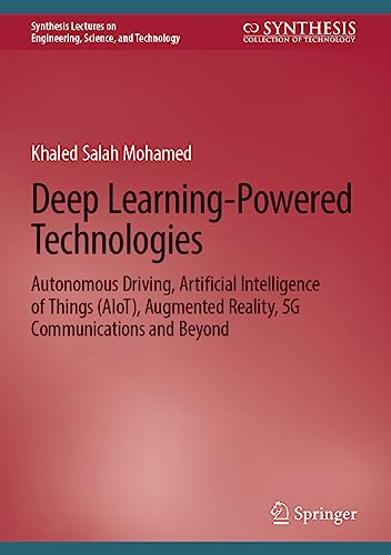 Image d'archives pour Deep Learning-powered Technologies : Autonomous Driving, Artificial Intelligence of Things Aiot, Augmented Reality, 5g Communications and Beyond mis en vente par GreatBookPrices