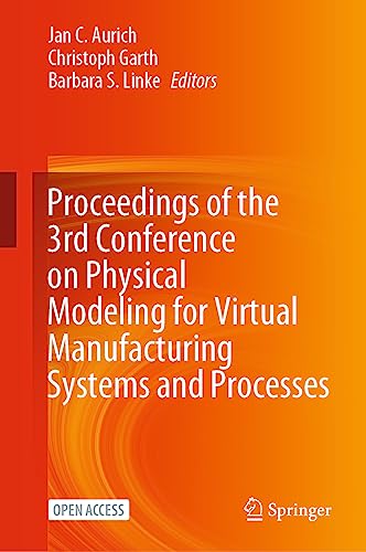 Stock image for Proceedings of the 3rd Conference on Physical Modeling for Virtual Manufacturing Systems and Processes for sale by Blackwell's