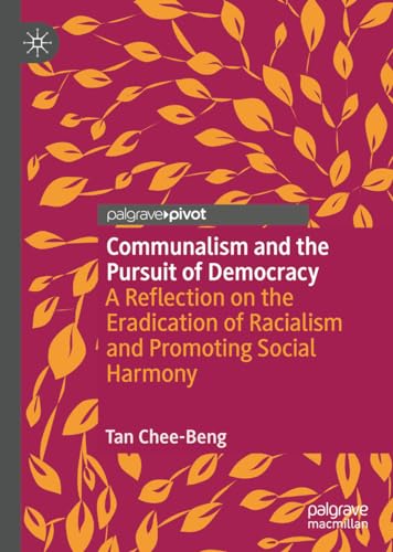 Stock image for Communalism and the Pursuit of Democracy : A Reflection on the Eradication of Racialism and Promoting Social Harmony for sale by GreatBookPrices
