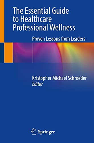 Beispielbild fr The Essential Guide to Healthcare Professional Wellness zum Verkauf von Blackwell's