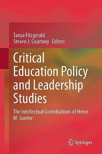 Imagen de archivo de Critical Education Policy and Leadership Studies : The Intellectual Contributions of Helen M. Gunter a la venta por GreatBookPrices
