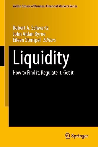 Stock image for Liquidity: How to Find it, Regulate it, Get it (Zicklin School of Business Financial Markets Series) for sale by ZBK Books