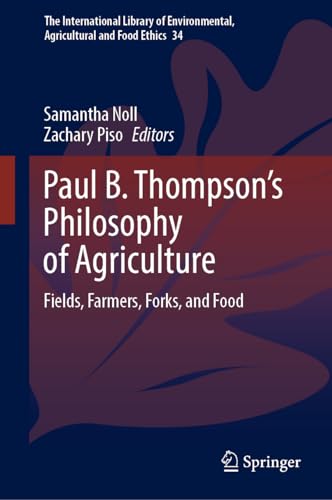 

Paul B. Thompson's Philosophy of Agriculture (Hardcover)