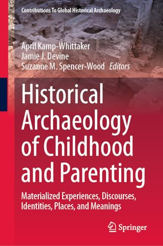 Stock image for Historical Archaeology of Childhood and Parenting (Hardcover) for sale by Grand Eagle Retail