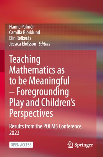 Stock image for Teaching Mathematics as to be Meaningful Foregrounding Play and Childrens Perspectives (Paperback) for sale by Grand Eagle Retail