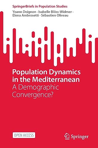 Stock image for Population Dynamics in the Mediterranean : A Demographic Convergence? for sale by GreatBookPricesUK