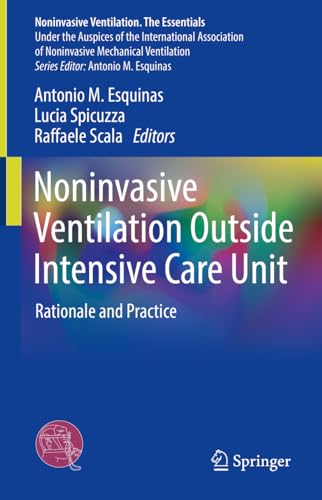 Stock image for Noninvasive Ventilation Outside Intensive Care Unit: Rationale and Practice (Noninvasive Ventilation. The Essentials) for sale by Monster Bookshop