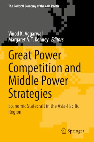 9783031380266: Great Power Competition and Middle Power Strategies: Economic Statecraft in the Asia-pacific Region
