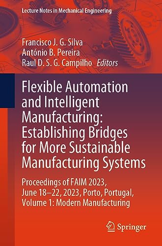 Stock image for Flexible Automation and Intelligent Manufacturing: Establishing Bridges for More Sustainable Manufacturing Systems (Paperback) for sale by Grand Eagle Retail