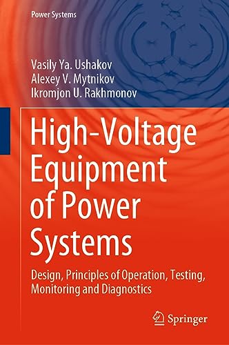 9783031382512: High-Voltage Equipment of Power Systems: Design, Principles of Operation, Testing, Monitoring and Diagnostics