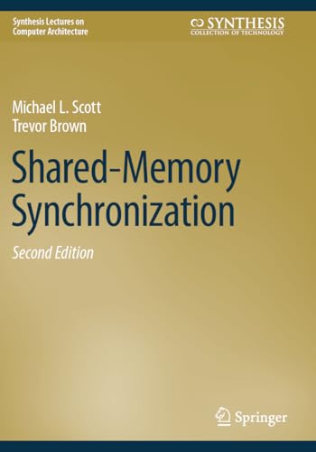 9783031386862: Shared-Memory Synchronization (Synthesis Lectures on Computer Architecture)