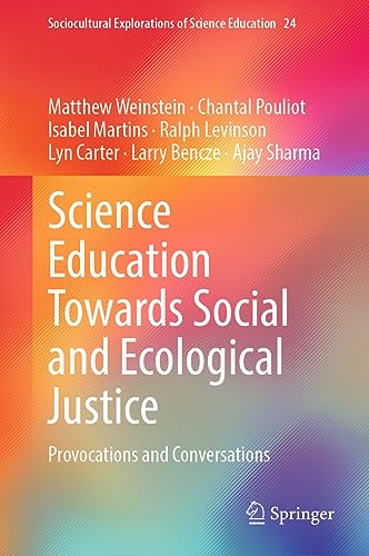Beispielbild fr Science Education Towards Social and Ecological Justice : Provocations and Conversations zum Verkauf von GreatBookPrices