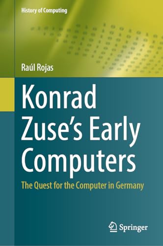 Imagen de archivo de Konrad Zuse's Early Computers a la venta por Blackwell's