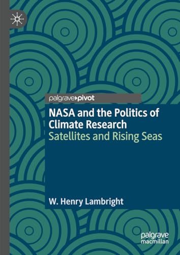 Beispielbild fr Nasa and the Politics of Climate Research : Satellites and Rising Seas zum Verkauf von GreatBookPrices