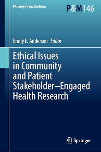 Beispielbild fr Ethical Issues in Community and Patient Stakeholder-Engaged Health Research zum Verkauf von Blackwell's