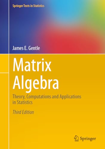 Imagen de archivo de Matrix Algebra : Theory, Computations and Applications in Statistics a la venta por GreatBookPrices