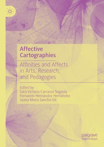 Imagen de archivo de Affective Cartographies : Affinities and Affects in Arts, Research, and Pedagogies a la venta por GreatBookPricesUK