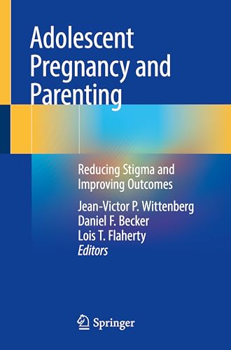 Stock image for Adolescent Pregnancy and Parenting: Reducing Stigma and Improving Outcomes for sale by Revaluation Books