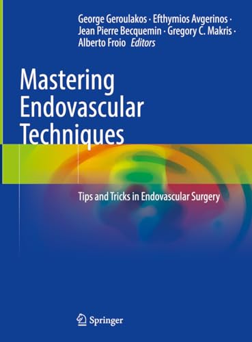 Imagen de archivo de Mastering Endovascular Techniques: Tips and Tricks in Endovascular Surgery a la venta por PhinsPlace