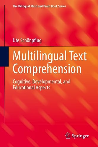 Stock image for Multilingual Text Comprehension: Cognitive, Developmental, and Educational Aspects (The Bilingual Mind and Brain Book Series) for sale by GF Books, Inc.
