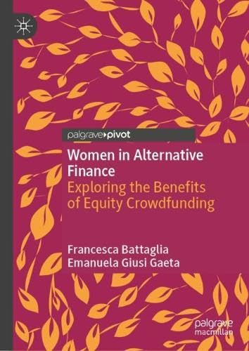 Stock image for Women in Alternative Finance: Exploring the Benefits of Equity Crowdfunding for sale by California Books