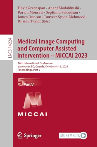 Stock image for Medical Image Computing and Computer Assisted Intervention - MICCAI 2023 Part V for sale by Blackwell's