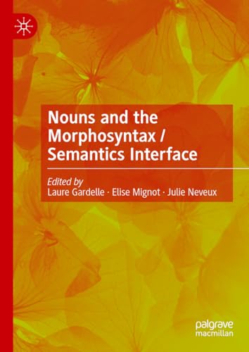 Beispielbild fr Nouns and the Morphosyntax / Semantics Interface (Hardcover) zum Verkauf von Grand Eagle Retail