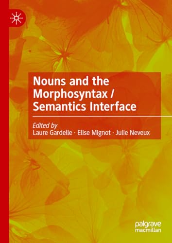 Stock image for Nouns and the Morphosyntax / Semantics Interface (Hardcover) for sale by Grand Eagle Retail