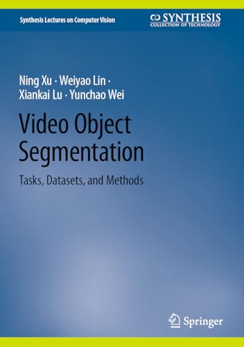 Beispielbild fr Video Object Segmentation : Tasks, Datasets, and Methods zum Verkauf von GreatBookPrices